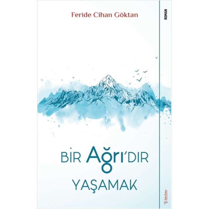 Bir Ağrı'dır Yaşamak Bir Ağrı'dır Yaşamak