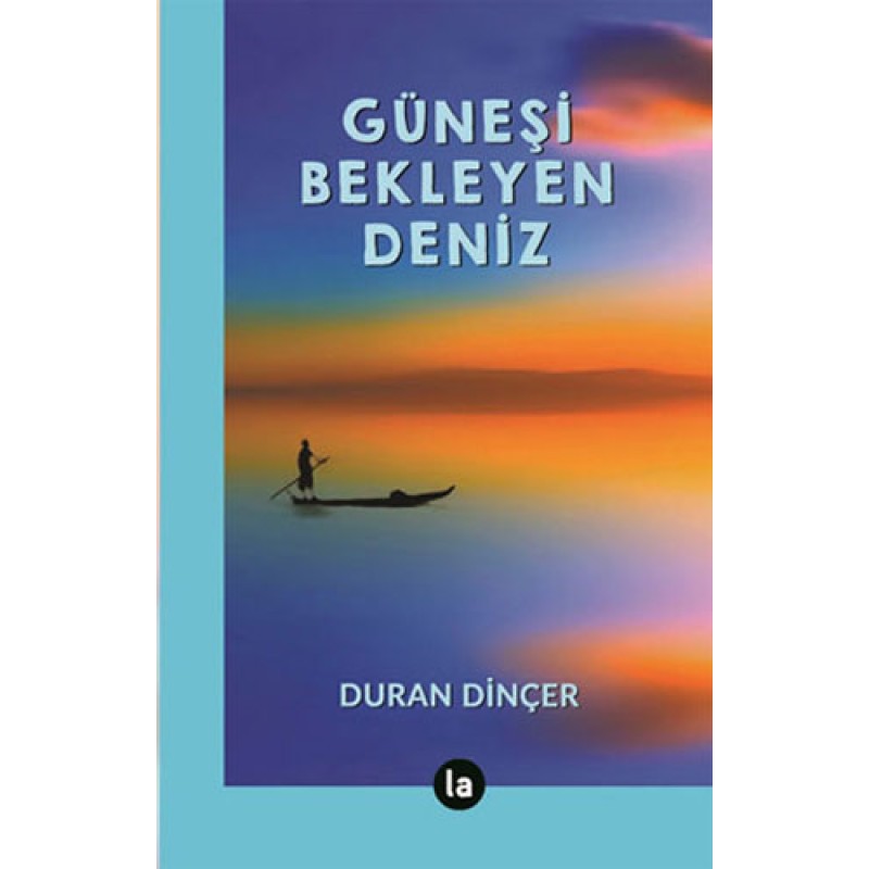 Güneşi Bekleyen Deniz Güneşi Bekleyen Deniz