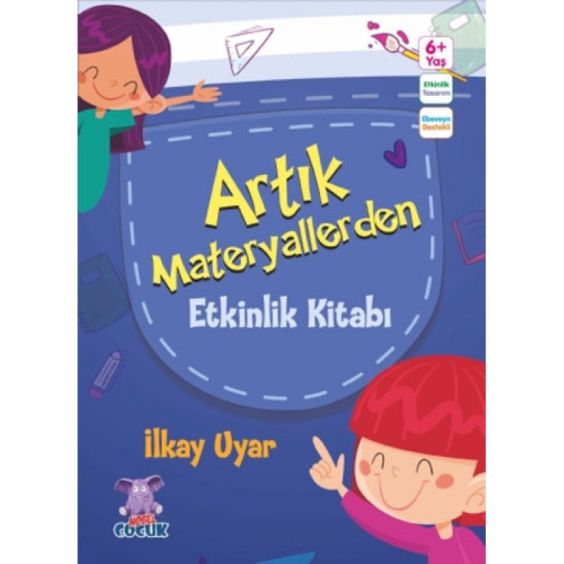 Artık Materyallerden Etkinlik Kitabı Artık Materyallerden Etkinlik Kitabı