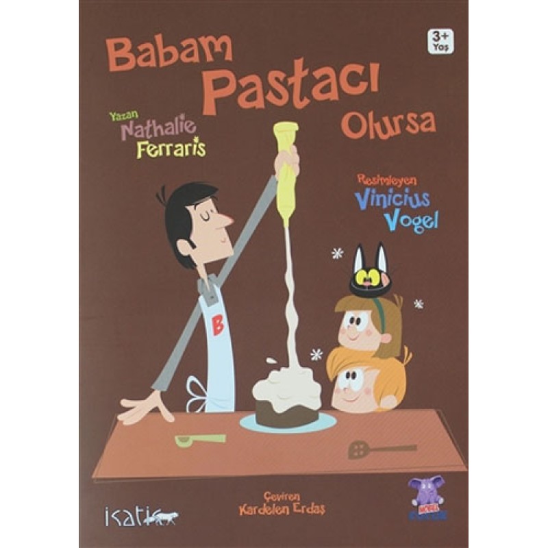 Babam Pastacı Olursa Babam Pastacı Olursa