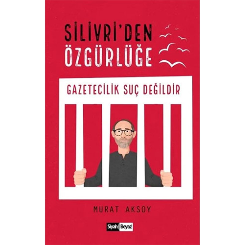 Silivri’den Özgürlüğe Silivri’den Özgürlüğe