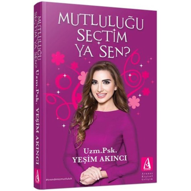 Mutluluğu Seçtim Ya Sen? Mutluluğu Seçtim Ya Sen?