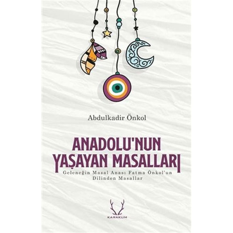 Anadolu’nun Yaşayan Masalları Anadolu’nun Yaşayan Masalları