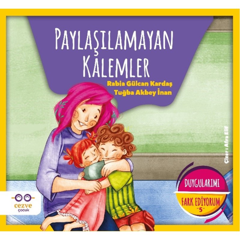 Duygularımı Fark Ediyorum 5 - Paylaşılamayan Kalemler Duygularımı Fark Ediyorum 5 - Paylaşılamayan Kalemler