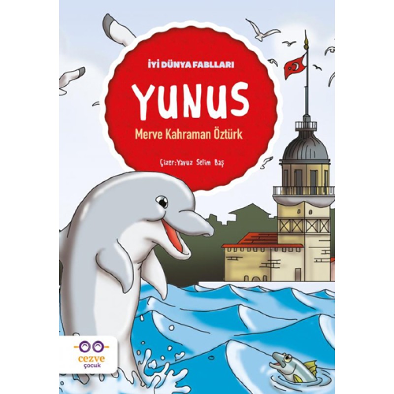 İyi Dünya Fablları - Yunus İyi Dünya Fablları - Yunus