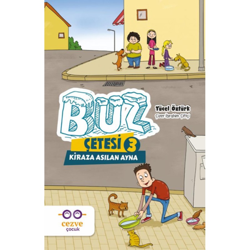 Buz Çetesi 3 - Kiraza Asılan Ayna Buz Çetesi 3 - Kiraza Asılan Ayna