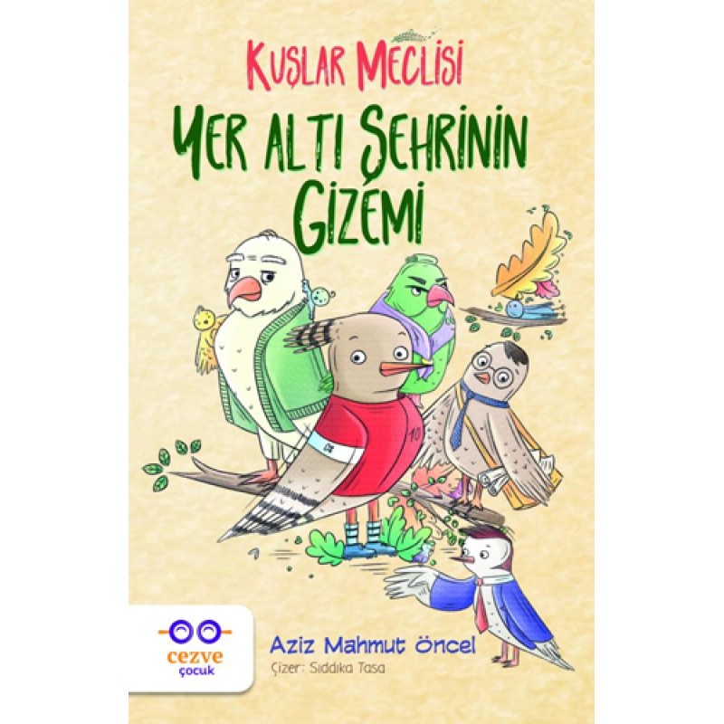 Kuşlar Meclisi - Yer Altı Şehrinin Gizemi Kuşlar Meclisi - Yer Altı Şehrinin Gizemi
