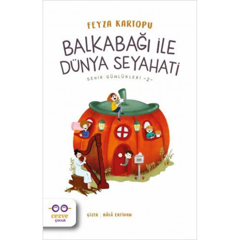 Şehir Günlükleri 2 - Balkabağı ile Dünya Seyahati Şehir Günlükleri 2 - Balkabağı ile Dünya Seyahati