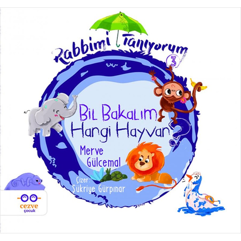 Rabbimi Tanıyorum 3 - Bil Bakalım Hangi Hayvan? Rabbimi Tanıyorum 3 - Bil Bakalım Hangi Hayvan?