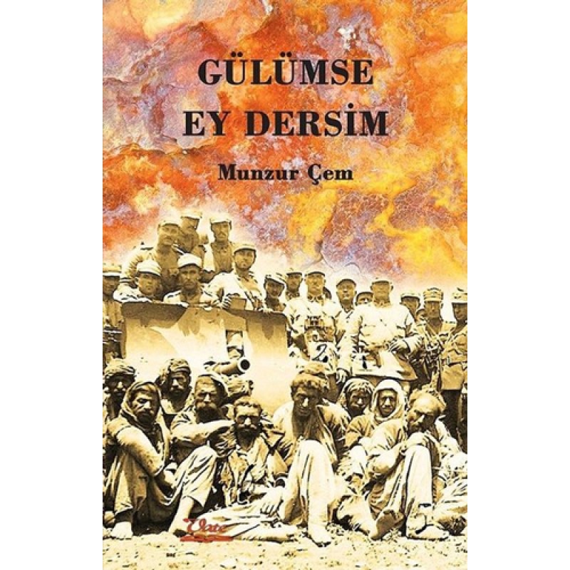 Gülümse Ey Dersim - 3 Cilt Takım Gülümse Ey Dersim - 3 Cilt Takım