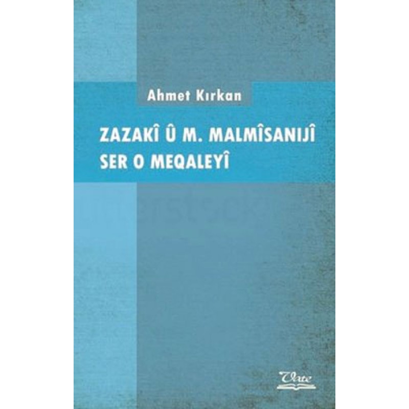Zazaki u M. Malmisaniji Ser o Meqaleyi Zazaki u M. Malmisaniji Ser o Meqaleyi