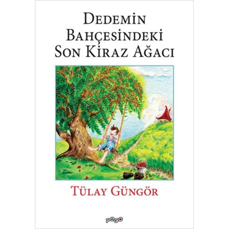 Dedemin Bahçesindeki Son Kiraz Ağacı Dedemin Bahçesindeki Son Kiraz Ağacı