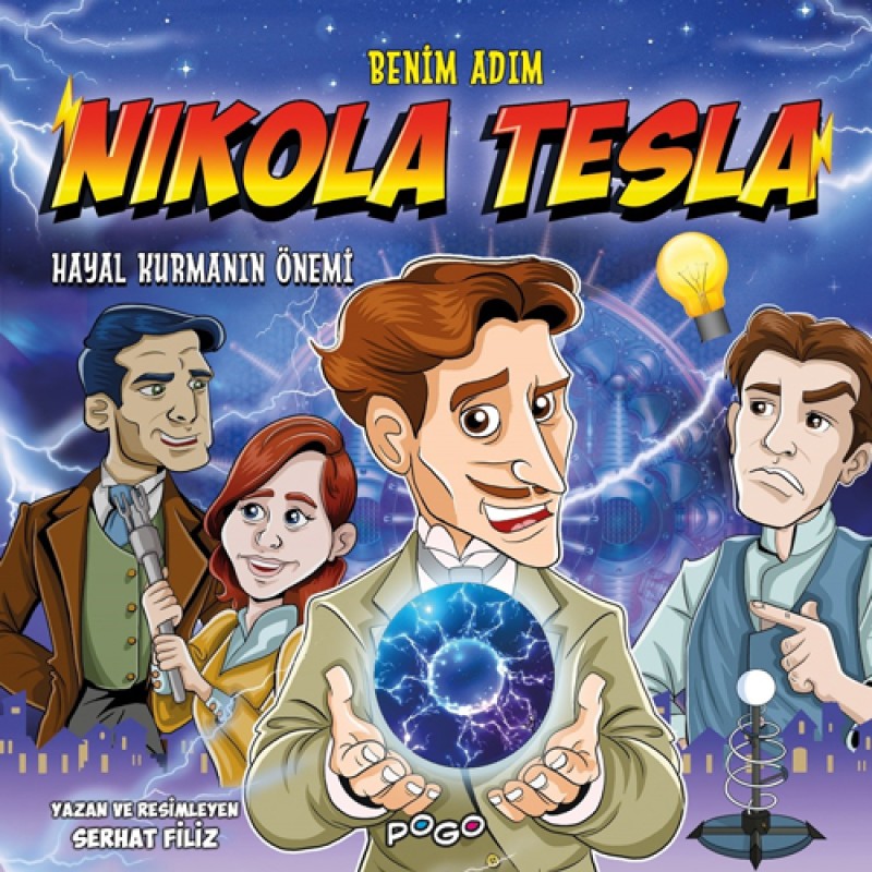 Benim Adım Nikola Tesla - Hayal Kurmanın Önemi Benim Adım Nikola Tesla - Hayal Kurmanın Önemi