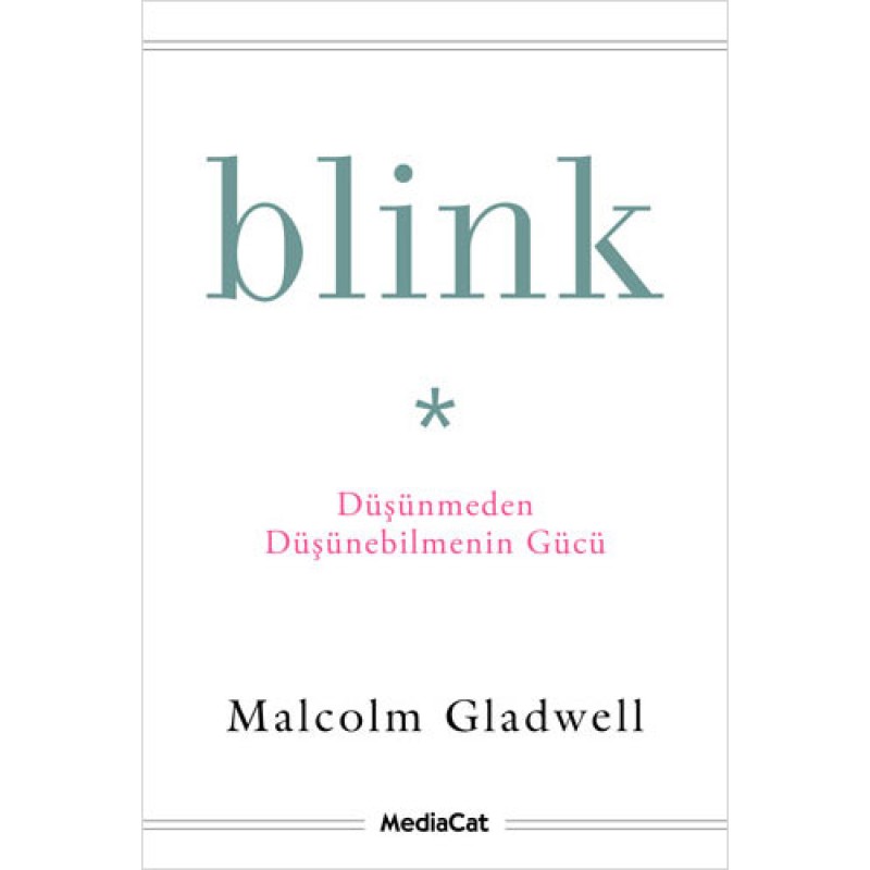 Blink - Düşünmeden Düşünebilmenin Gücü Blink - Düşünmeden Düşünebilmenin Gücü
