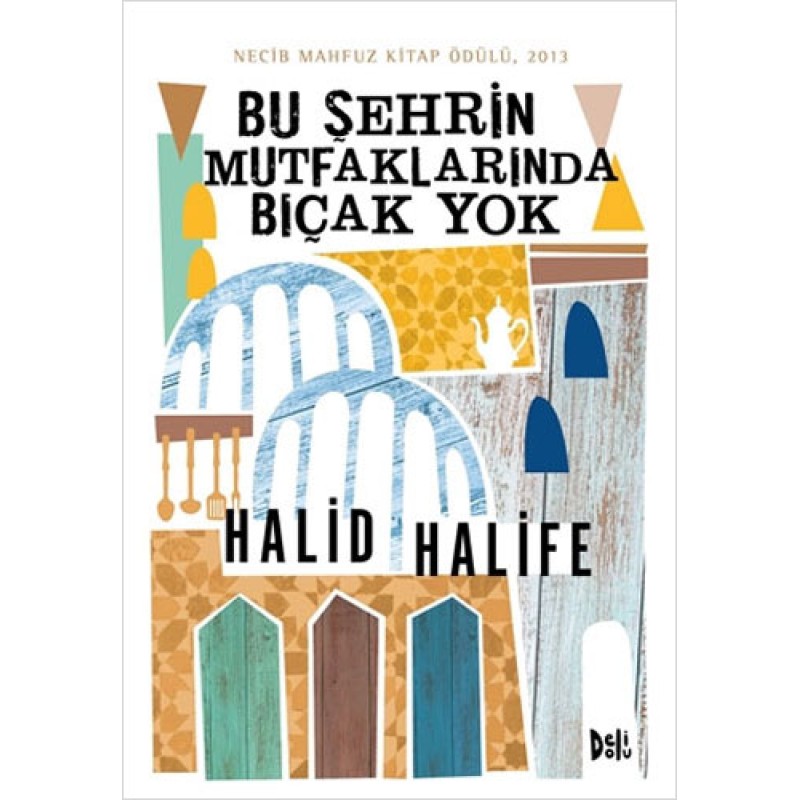 Bu Şehrin Mutfaklarında Bıçak Yok Bu Şehrin Mutfaklarında Bıçak Yok