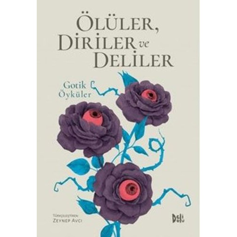 Ölüler, Diriler ve Deliler Ölüler, Diriler ve Deliler