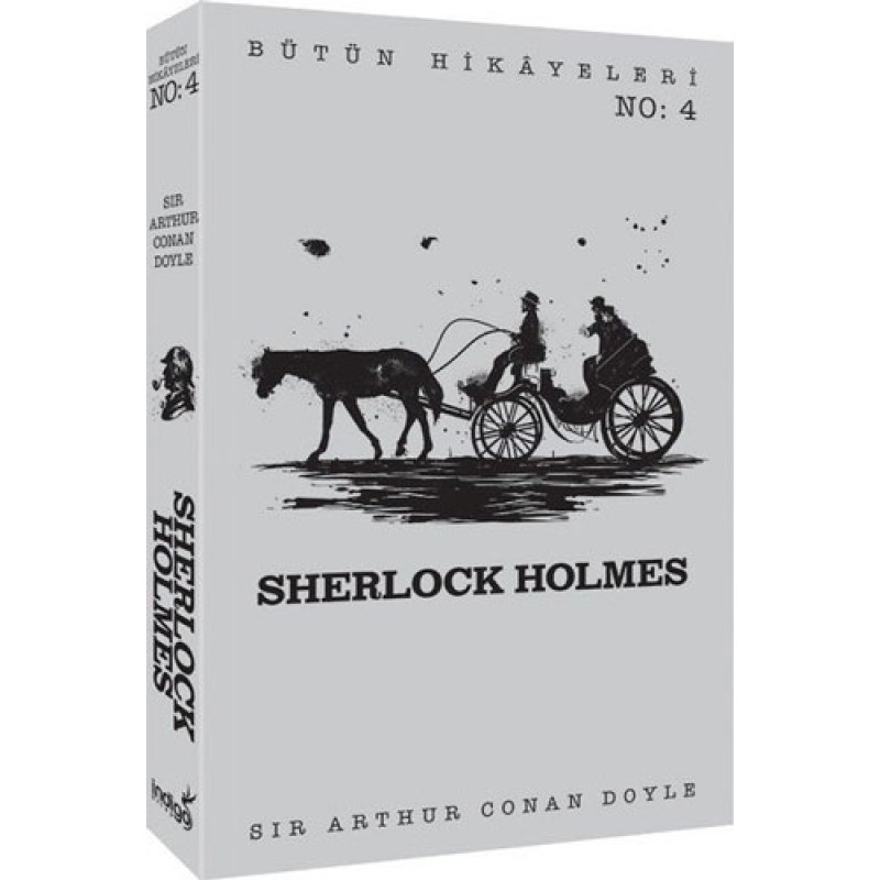 Sherlock Holmes - Bütün Hikayeleri 4 Sherlock Holmes - Bütün Hikayeleri 4