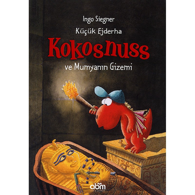 Küçük Ejderha Kokosnuss ve Mumyanın Gizemi Küçük Ejderha Kokosnuss ve Mumyanın Gizemi