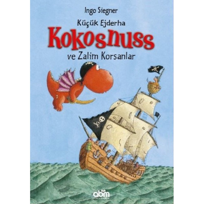 Küçük Ejderha Kokosnuss ve Zalim Korsanlar Küçük Ejderha Kokosnuss ve Zalim Korsanlar