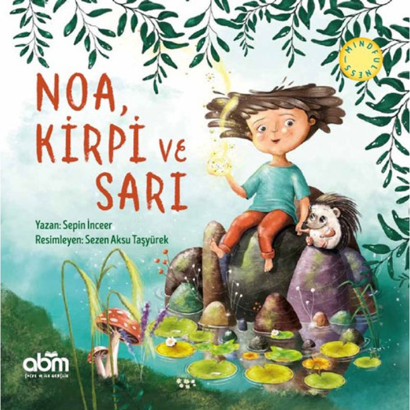 Noa Kirpi ve Sarı Noa Kirpi ve Sarı