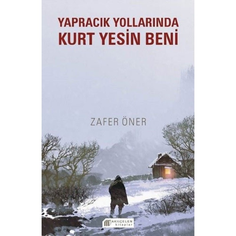 Yapracık Yollarında Kurt Yesin Beni Yapracık Yollarında Kurt Yesin Beni