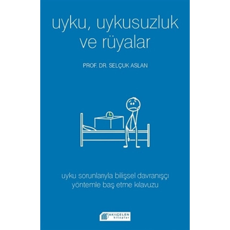 Uyku, Uykusuzluk ve Rüyalar Uyku, Uykusuzluk ve Rüyalar