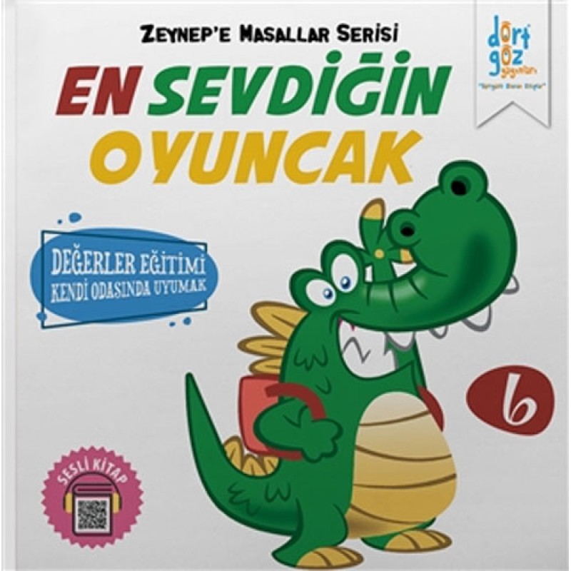 Zeynep'e Masallar Serisi 6 - En Sevdiğin Oyuncak Zeynep'e Masallar Serisi 6 - En Sevdiğin Oyuncak