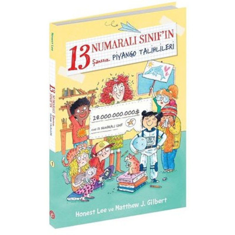 13 Numaralı Sınıf'ın Şanssız Piyango Talihlileri 13 Numaralı Sınıf'ın Şanssız Piyango Talihlileri