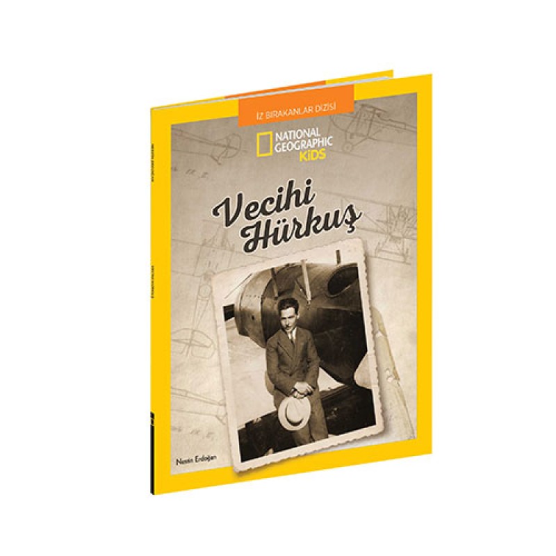 National Geographic Kids - Vecihi Hürkuş National Geographic Kids - Vecihi Hürkuş