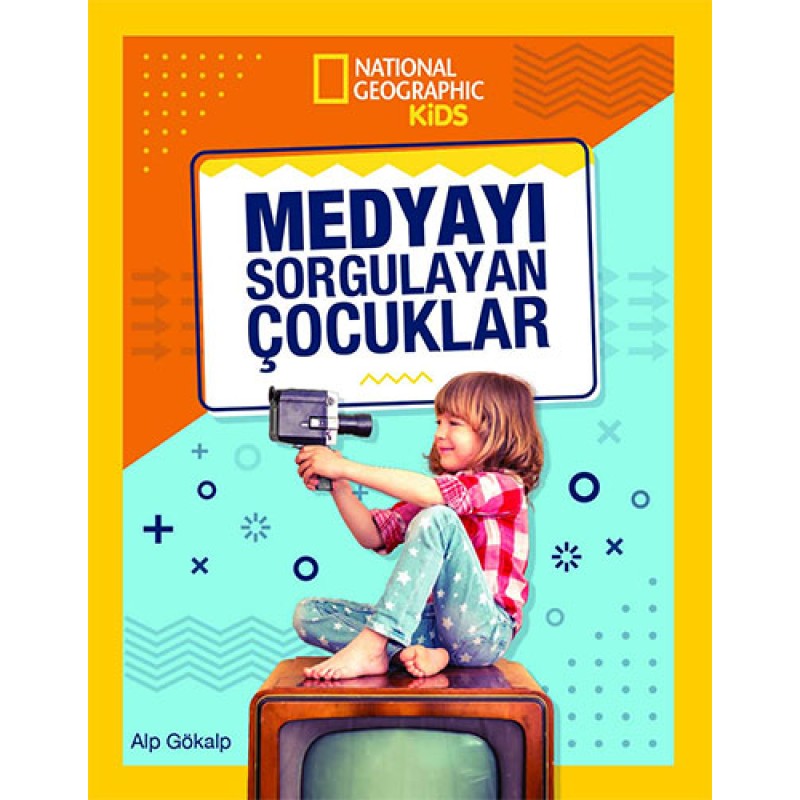 National Geographic Kids - Medyayı Sorgulayan Çocuklar National Geographic Kids - Medyayı Sorgulayan Çocuklar