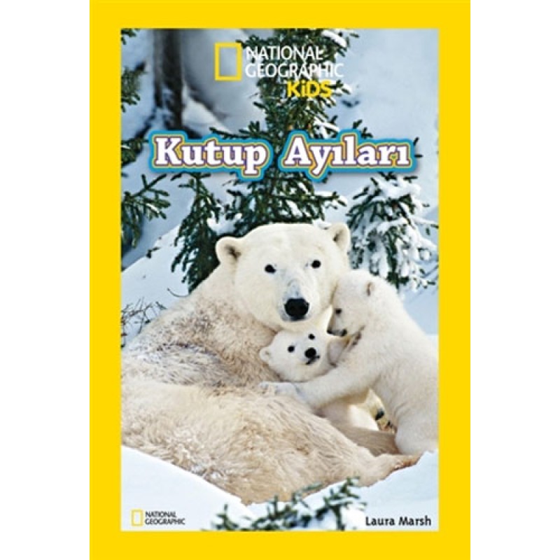 National Geographic Kids - Kutup Ayıları National Geographic Kids - Kutup Ayıları