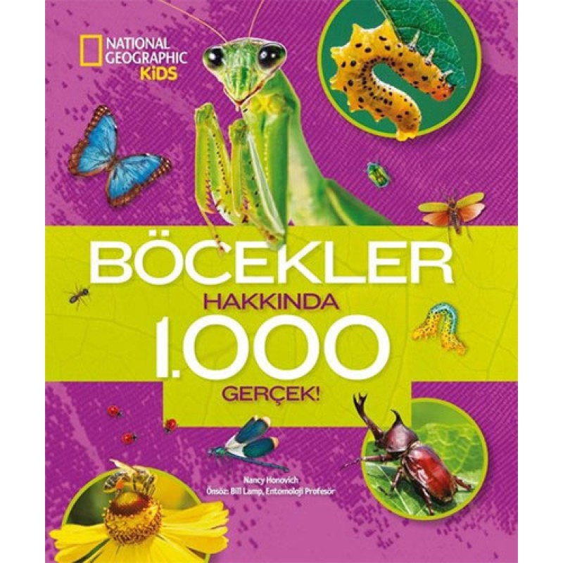 National Geographic Kids - Böcekler Hakkında 1000 Gerçek National Geographic Kids - Böcekler Hakkında 1000 Gerçek