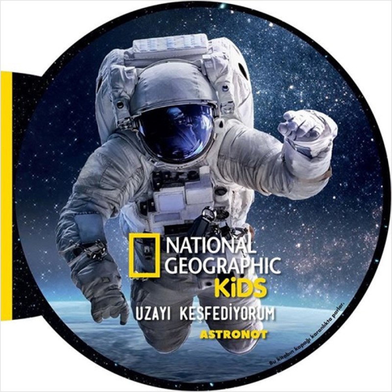 NG Kids Uzayı Keşfediyorum - Astronot (Ciltli) NG Kids Uzayı Keşfediyorum - Astronot (Ciltli)