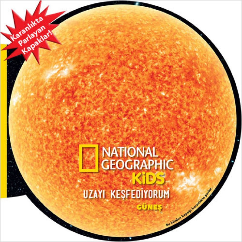 NG Kids Uzayı Keşfediyorum - Güneş (Ciltli) NG Kids Uzayı Keşfediyorum - Güneş (Ciltli)