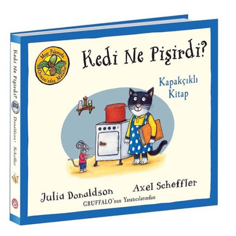 Meşe Palamudu Ormanı’ndan Masallar - Kedi Ne Pişirdi? (Ciltli) Meşe Palamudu Ormanı’ndan Masallar - Kedi Ne Pişirdi? (Ciltli)
