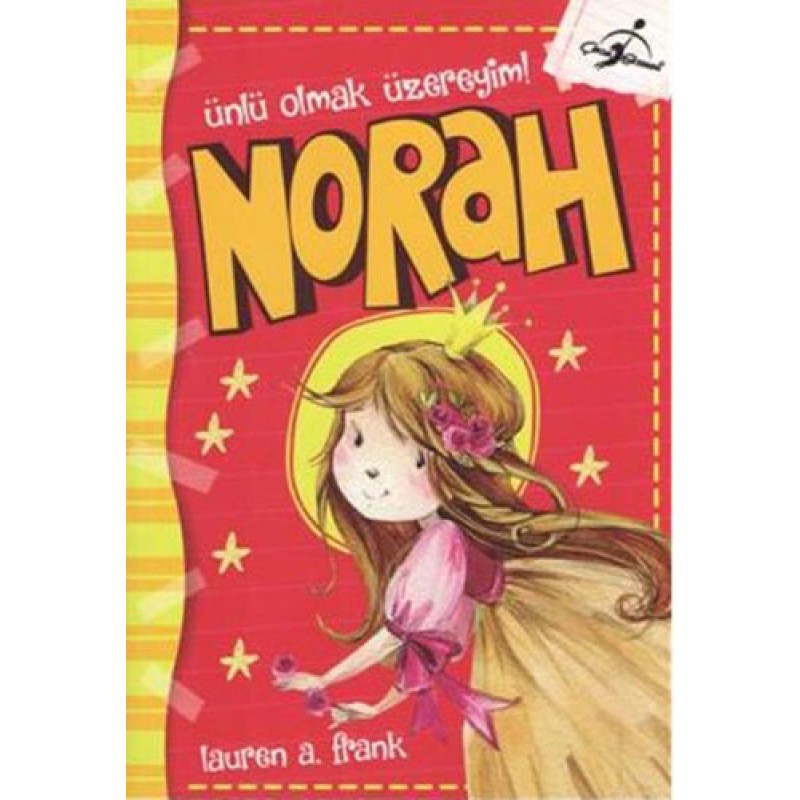 Norah - Ünlü Olmak Üzereyim! Norah - Ünlü Olmak Üzereyim!