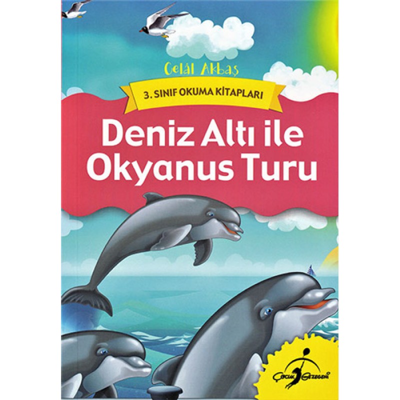 Deniz Atı ile Okyanus Turu - 3. Sınıf Okuma Kitapları Deniz Atı ile Okyanus Turu - 3. Sınıf Okuma Kitapları