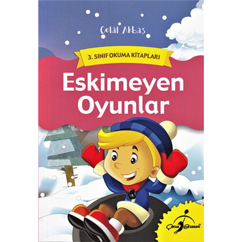 Eskimeyen Oyunlar - 3. Sınıf Okuma Kitapları Eskimeyen Oyunlar - 3. Sınıf Okuma Kitapları