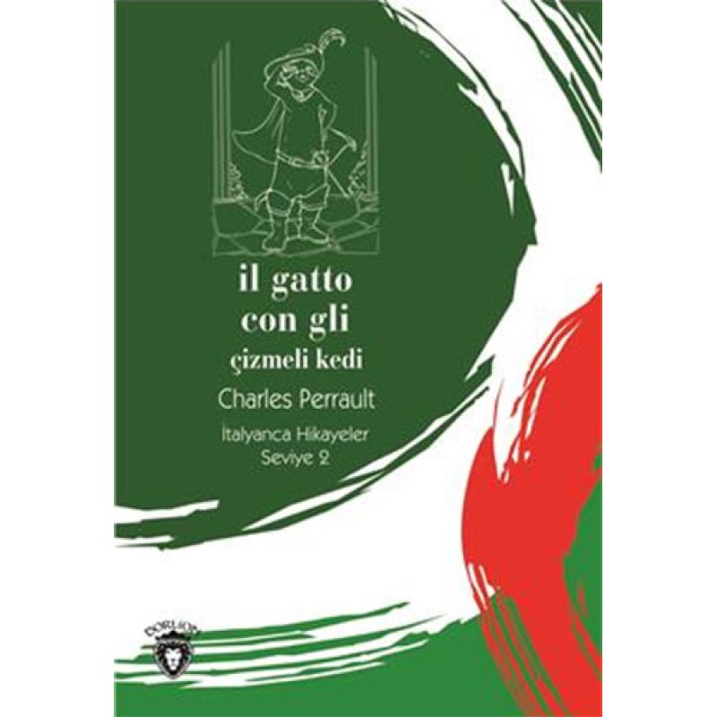 Il Gatto Con Gli ( Çizmeli Kedi ) Il Gatto Con Gli ( Çizmeli Kedi )