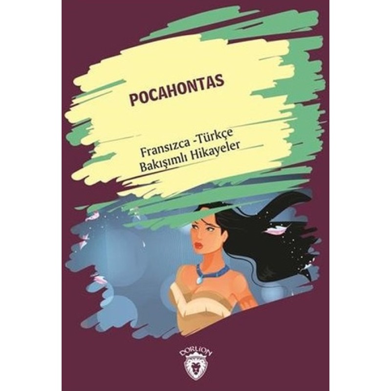 Pocahontas - Fransızca Türkçe Bakışımlı Hikayeler Pocahontas - Fransızca Türkçe Bakışımlı Hikayeler