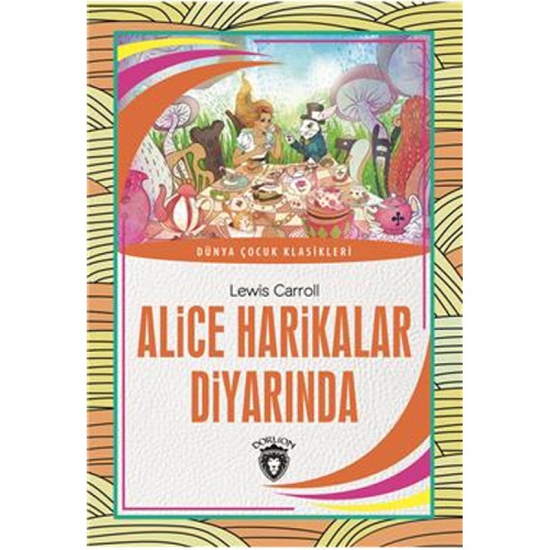 Alice Harikalar Diyarında Alice Harikalar Diyarında