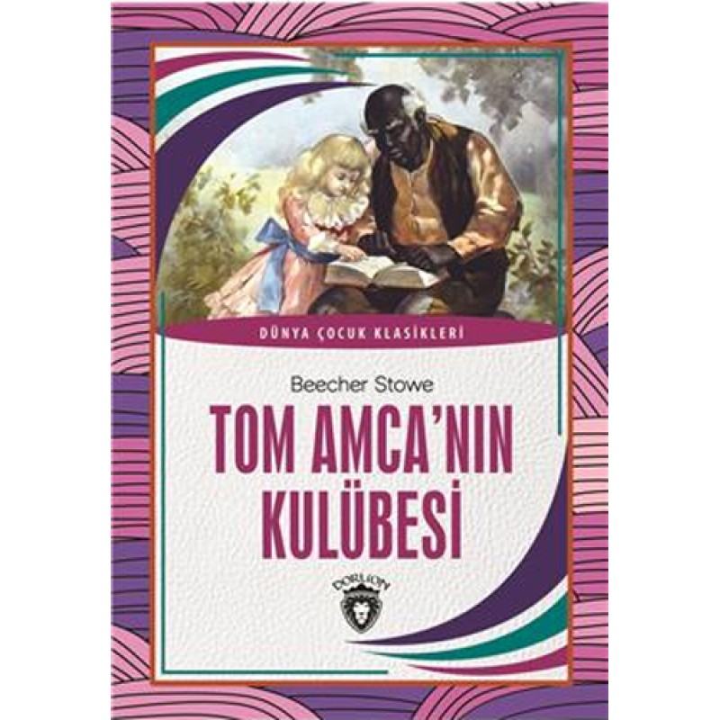 Tom Amca Nın Kulübesi Tom Amca Nın Kulübesi