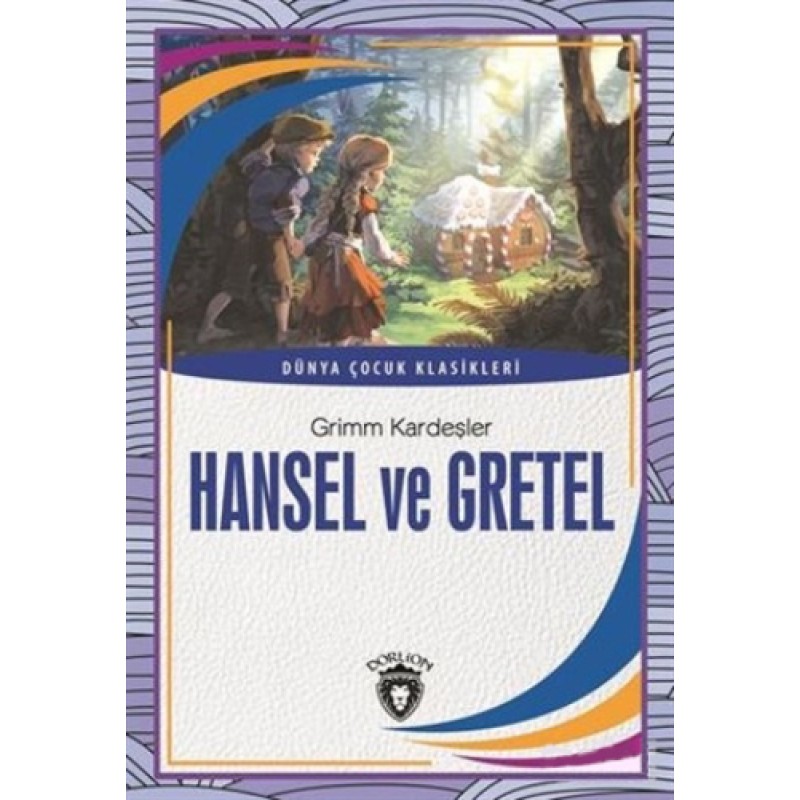 Hansel ve Gretel Hansel ve Gretel