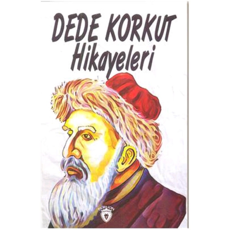 Dede Korkut Hikayeleri Dede Korkut Hikayeleri