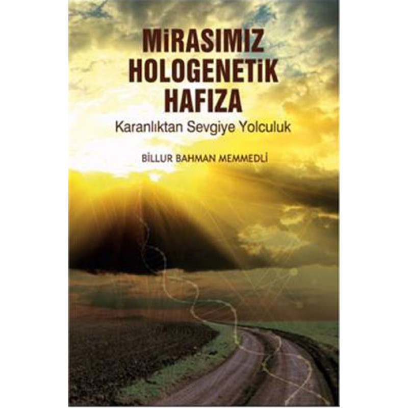 Mirasımız Hologenetik Hafıza