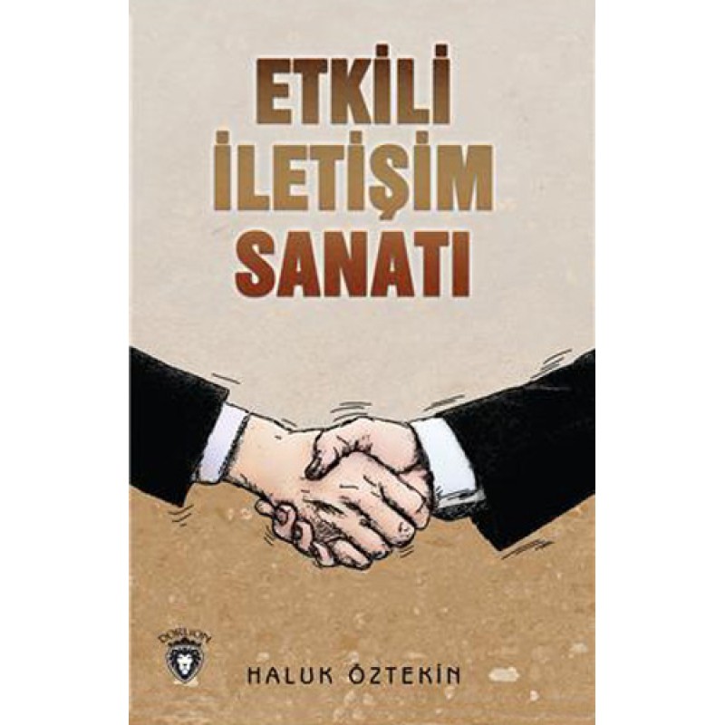 Etkili İletişim Sanatı Etkili İletişim Sanatı