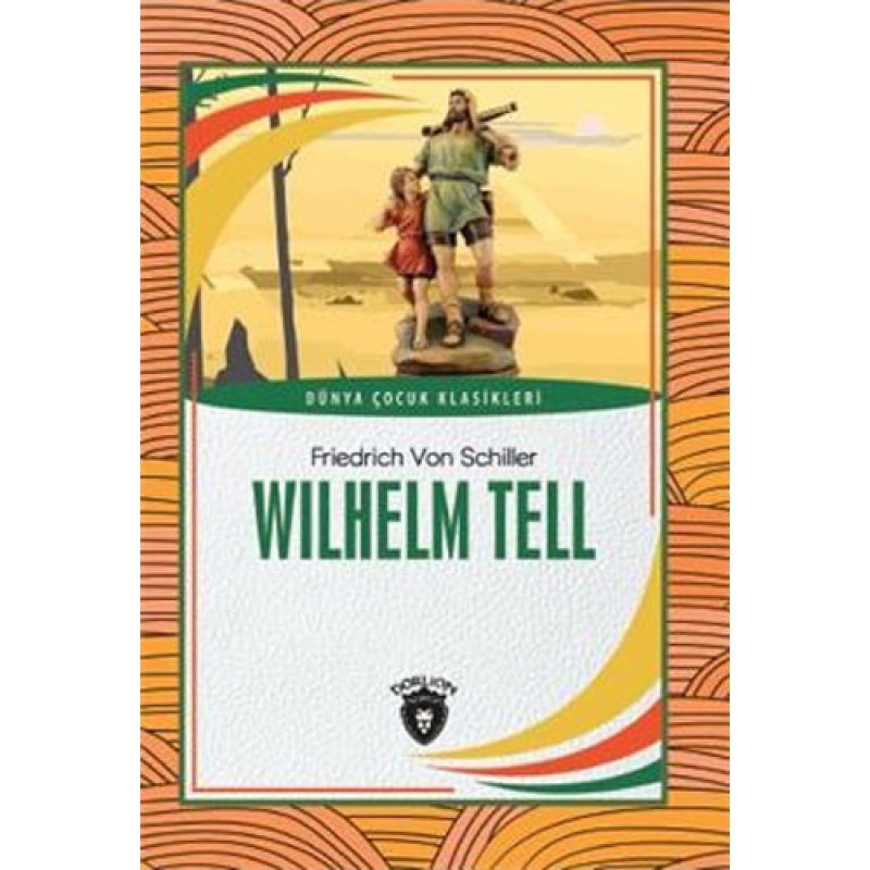 Wilhelm Tell Wilhelm Tell