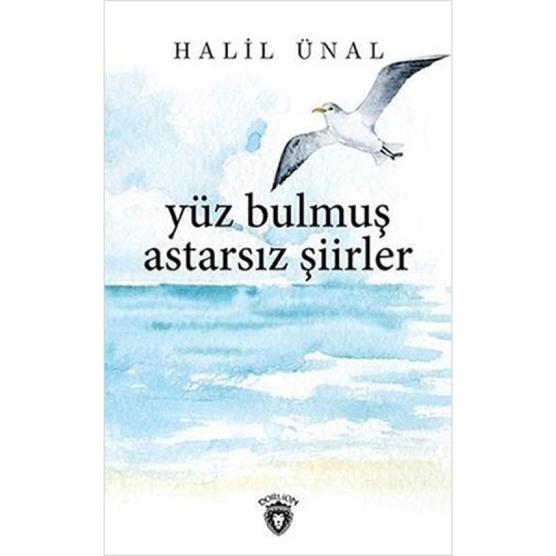 Yüz Bulmuş Astarsız Şiirler Yüz Bulmuş Astarsız Şiirler