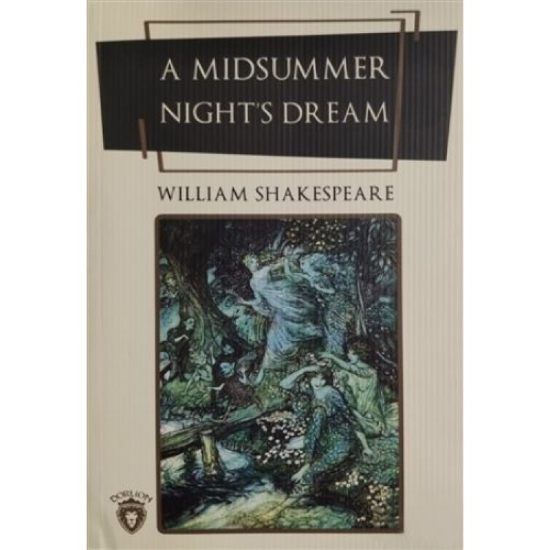 A Midsummer Night’s Dream A Midsummer Night’s Dream