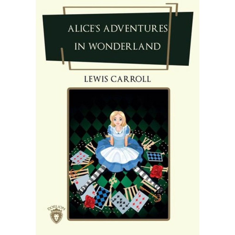 Alice’s Adventures In Wonderland Alice’s Adventures In Wonderland